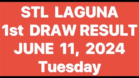 stl laguna result today 11am 2024|1ST DRAW STL LAGUNA 11AM Result Today June 11, 2024 .